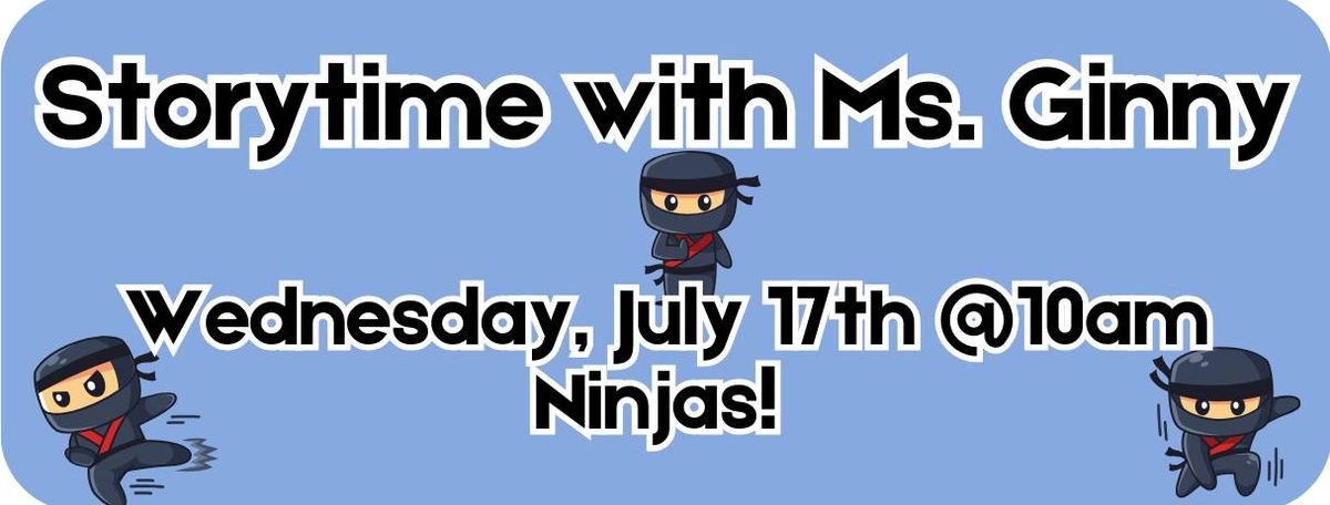 Story Time with Ms. Ginny: Ninjas!