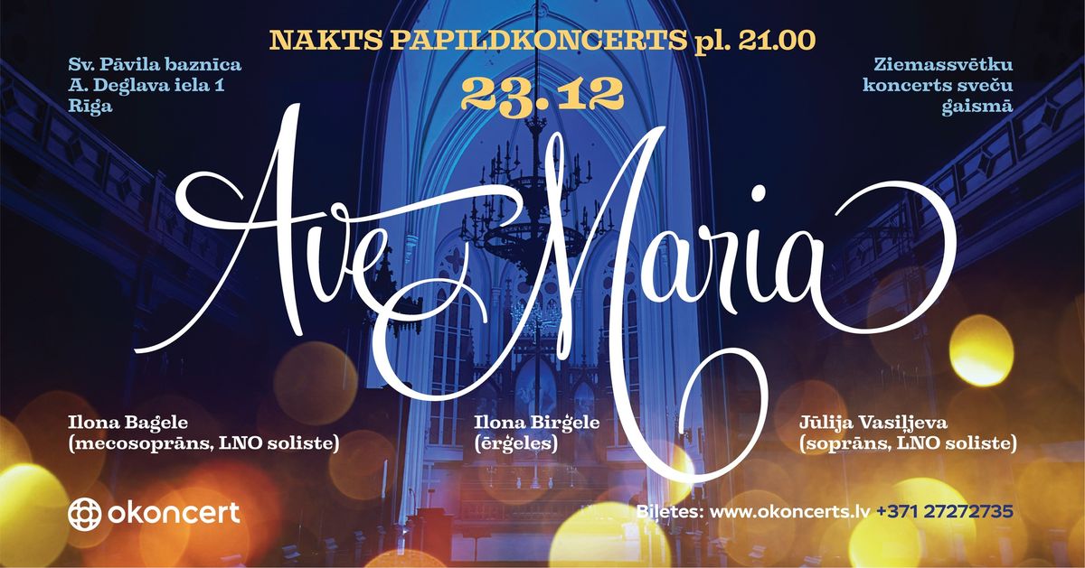 NAKTS PAPILDKONCERTS "AVE MARIA" - Ziemassv\u0113tku koncerts sve\u010du gaism\u0101