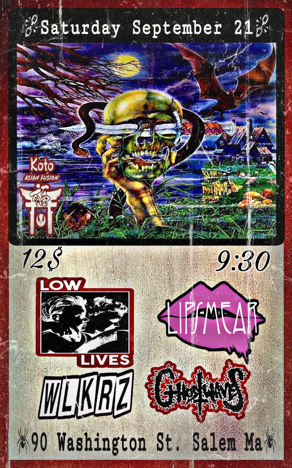 Koto Salem Welcomes-Low Lives*Lip Smear*Ghostwaves*Wlkrz