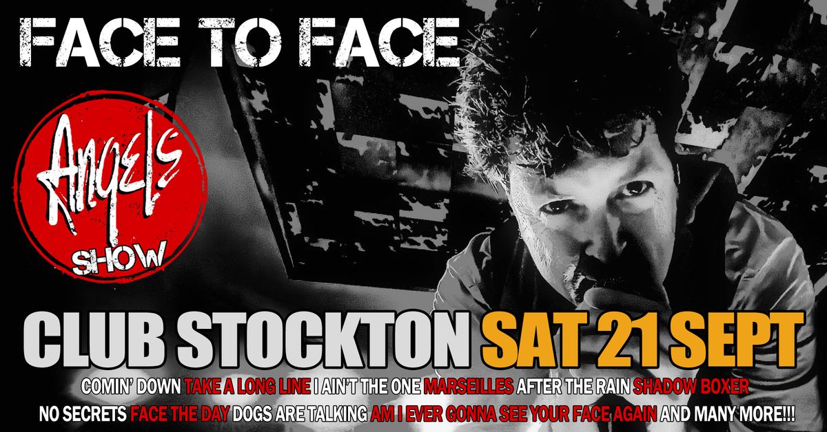 Face To Face Angels SHOW - Club Stockton