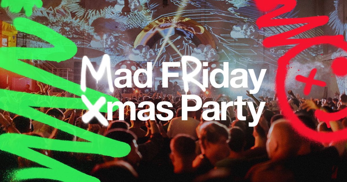 MAD FRIDAY PARTY