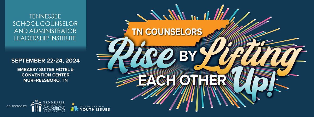 2024 Tennessee School Counselor and Administrator Leadership Institute (TNSCALI)