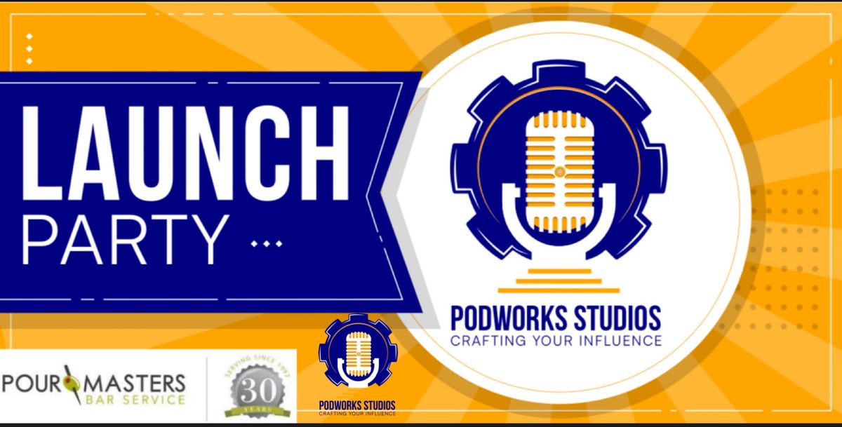 Podworks Studios Launch Party