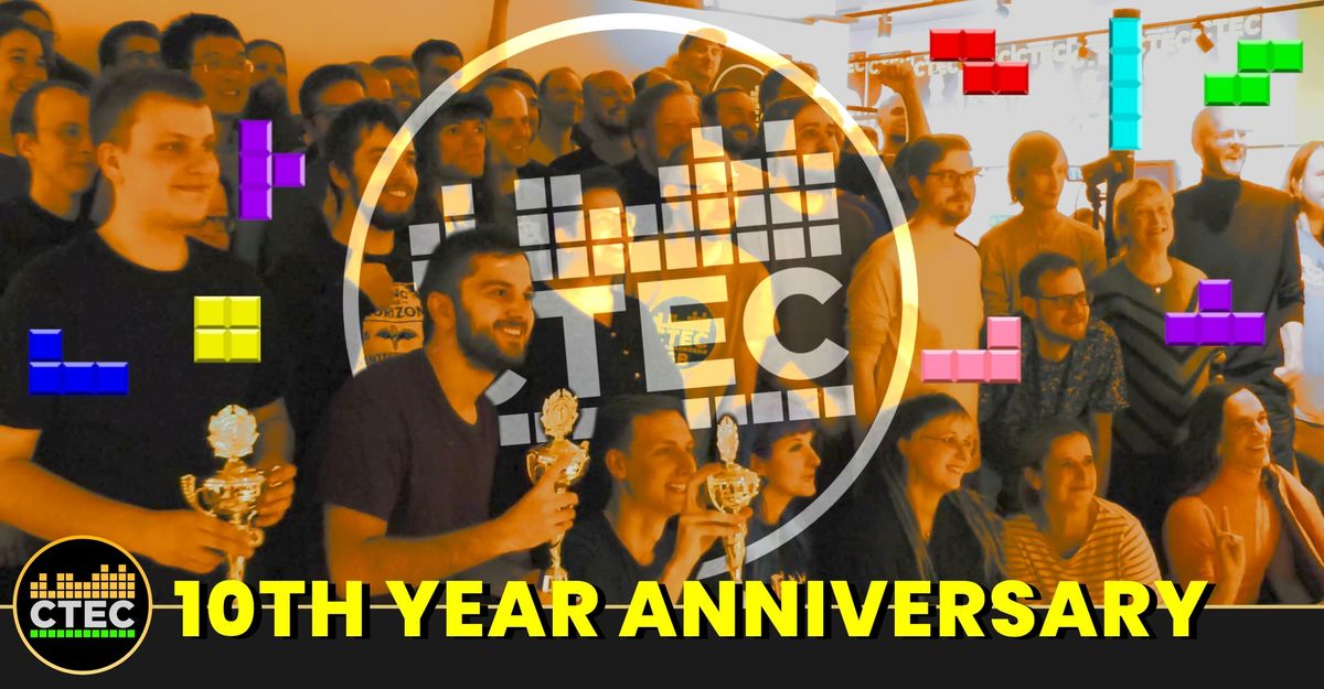 CTEC - CLASSIC TETRIS 10TH YEAR ANNIVERSAY