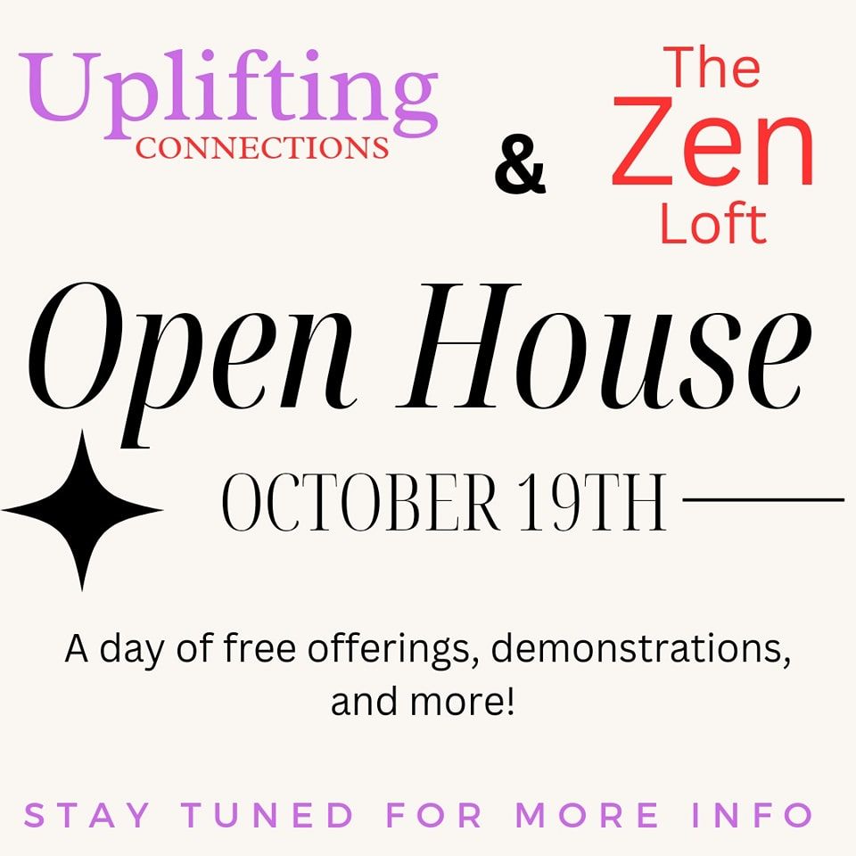 OPEN HOUSE: Uplifting Connections\/The Zen Loft