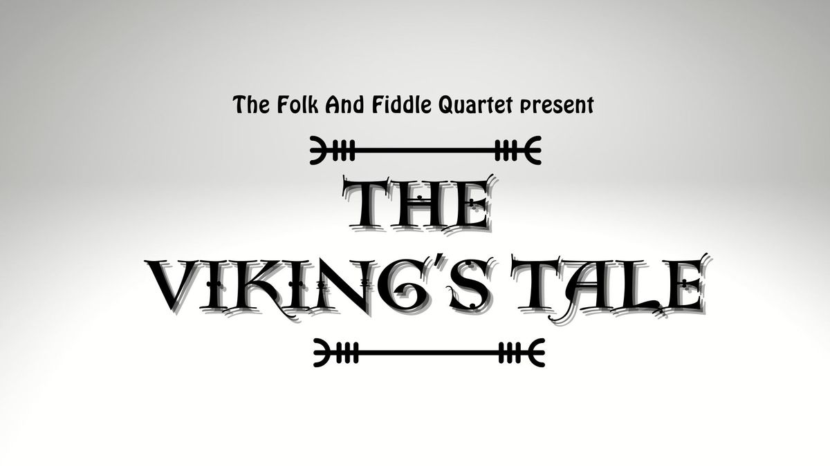 The Vikings' Tale presented by The Folk And Fiddle Quartet at The Jam Factory