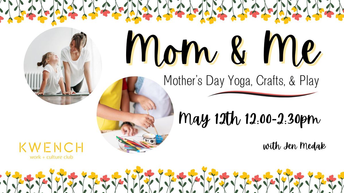 Mom & Me: Mother's Day Yoga, Crafts and Play