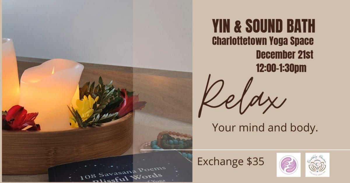 Yin Yoga & Sound Bath - Chtown Yoga Space