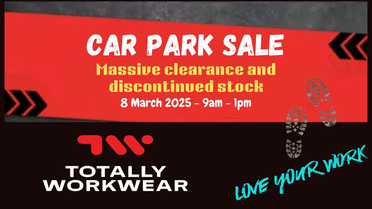 CAR PARK SALE - EVERYTHING MUST GO