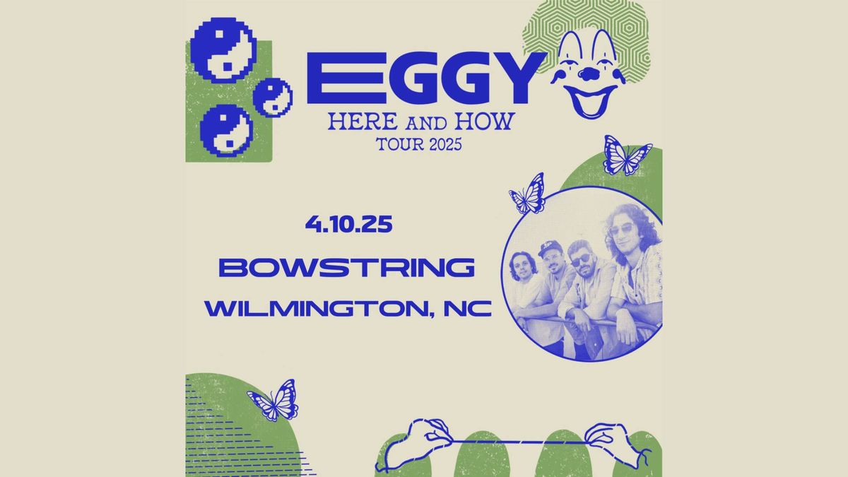 EGGY: THE HERE AND HOW TOUR