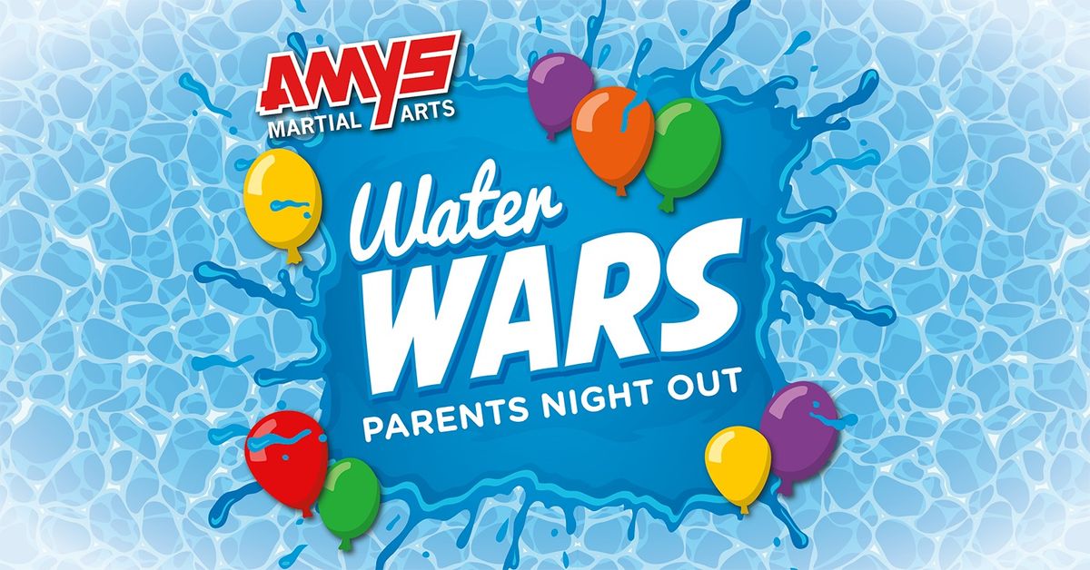 Water Wars Parent's Night Out