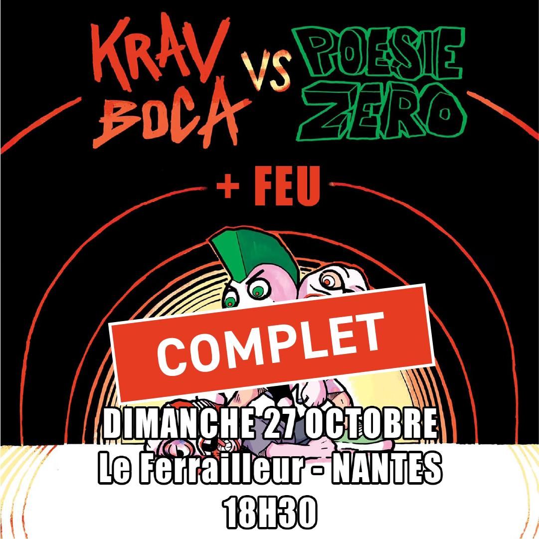 COMPLET - PO\u00c9SIE Z\u00c9RO + KRAV BOCA + FEU - Le Ferrailleur \/ Nantes - Dim. 27\/10\/2024