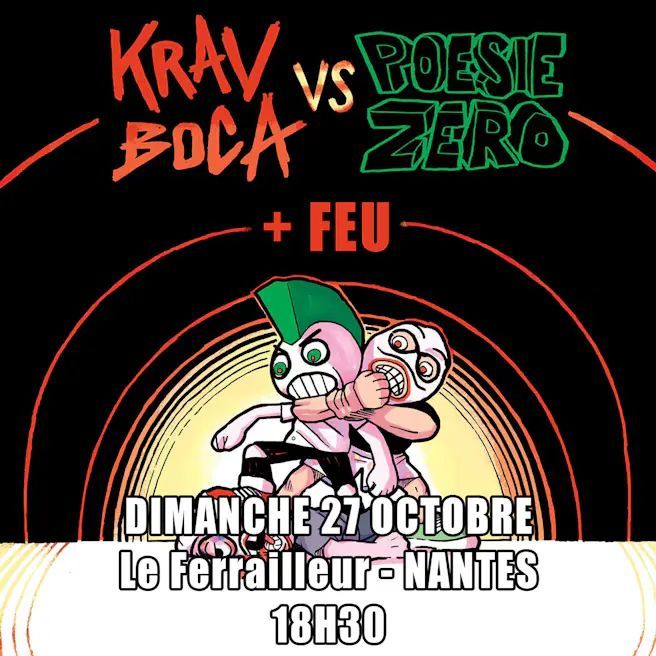 PO\u00c9SIE Z\u00c9RO + KRAV BOCA + FEU - Le Ferrailleur \/ Nantes - Dim. 27\/10\/2024