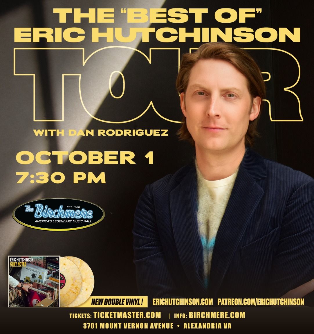 Eric Hutchinson: The "Best Of" Eric Hutchinson Tour with Dan Rodriguez