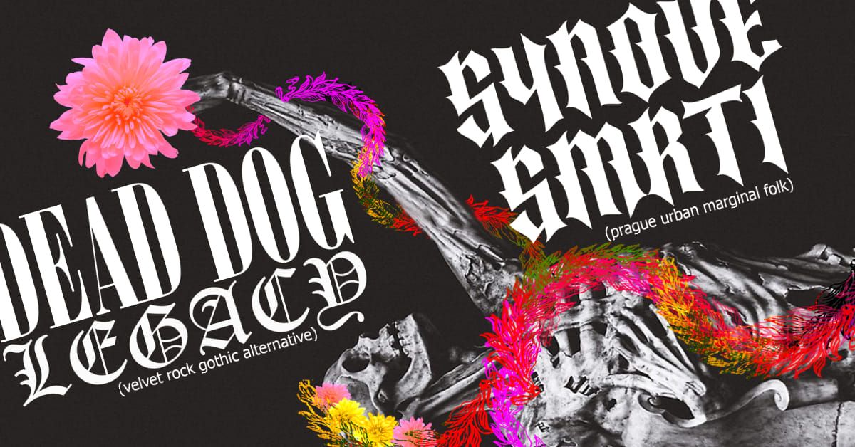 DEAD DOG LEGACY + SYNOV\u00c9 SMRTI || JAZZ TIBET CLUB