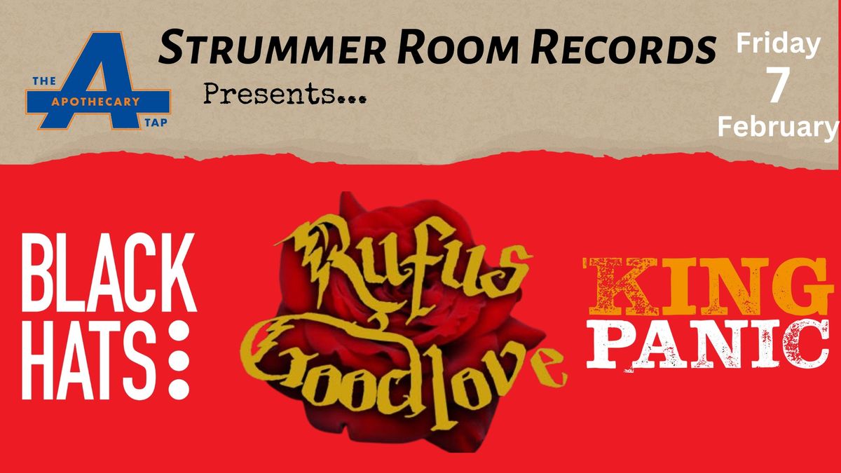 Strummer Room Records Presents... Rufus Goodlove \/ Black Hats \/ King Panic 