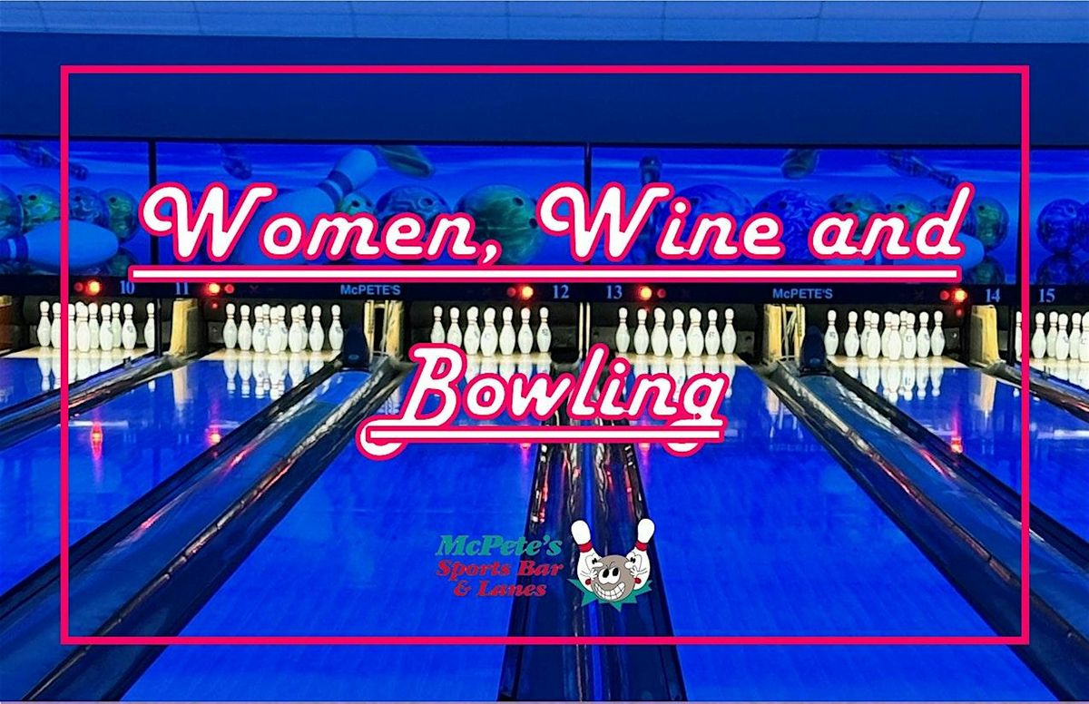 Women, Wine and Bowling