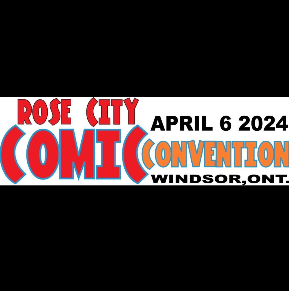 Rose City Comic Convention 2024, Giovanni Caboto Club, Windsor, 6 April