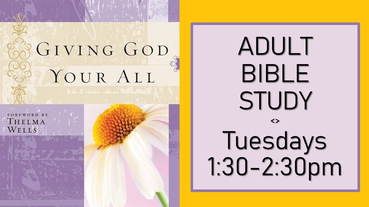 Adult Bible Study - Giving God Your All