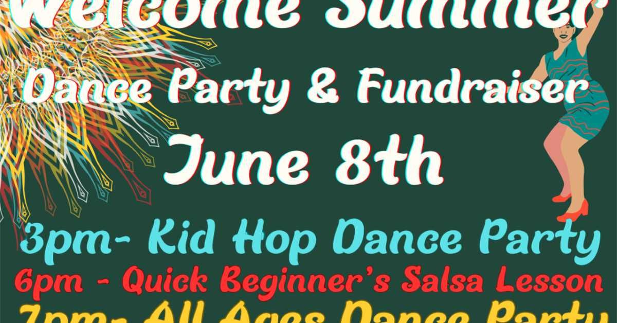 Welcome Summer Dance Party + Fundraiser at The Grey Eagle