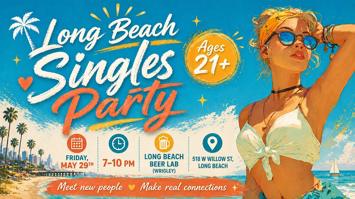 Long Beach Singles Party | Ages 21+