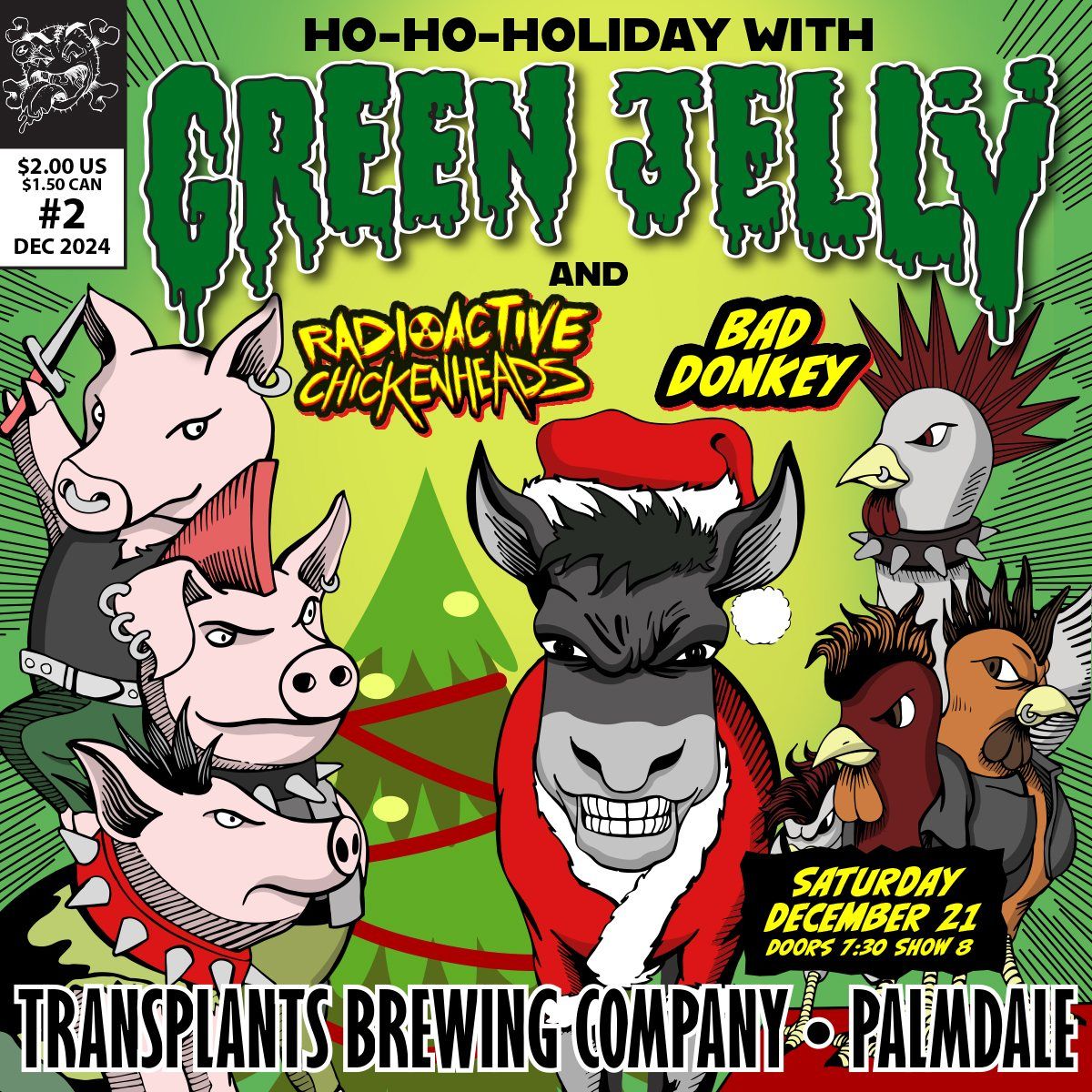 Ho-Ho Holiday with Green Jell\u00ff , Radioactive Chickenheads & Bad Donkey