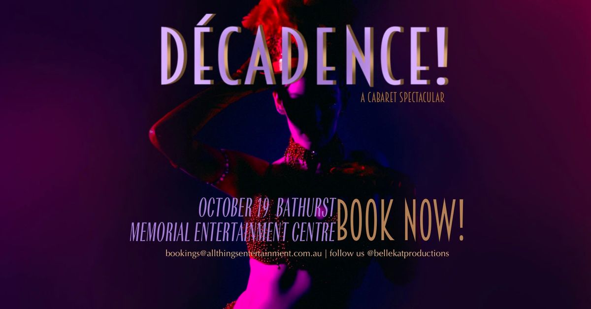 'Decadence!' - A Cabaret Spectacular