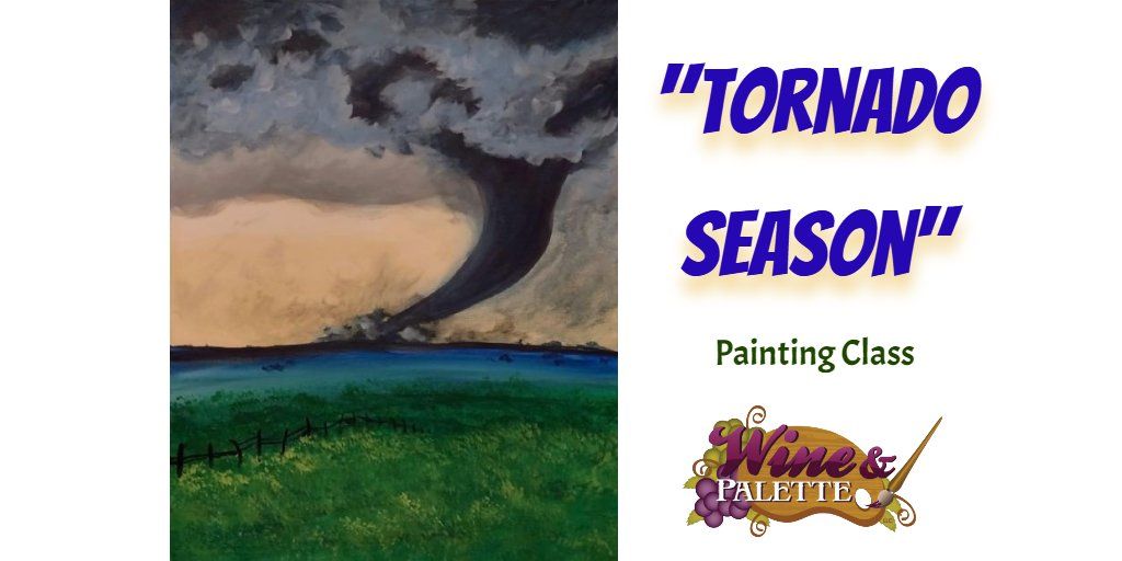 Tornado Season - W&P Painting Class