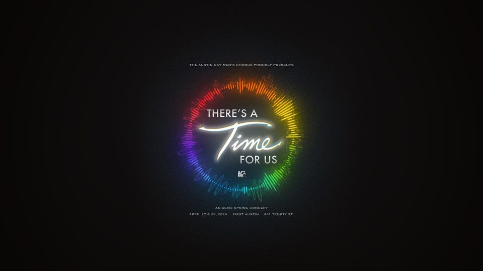 April 27 & 28, AGMC Presents "There's A Time for Us" - AGMC presenta "Hay un Tiempo para Nosotros"