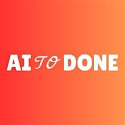 AI to Done
