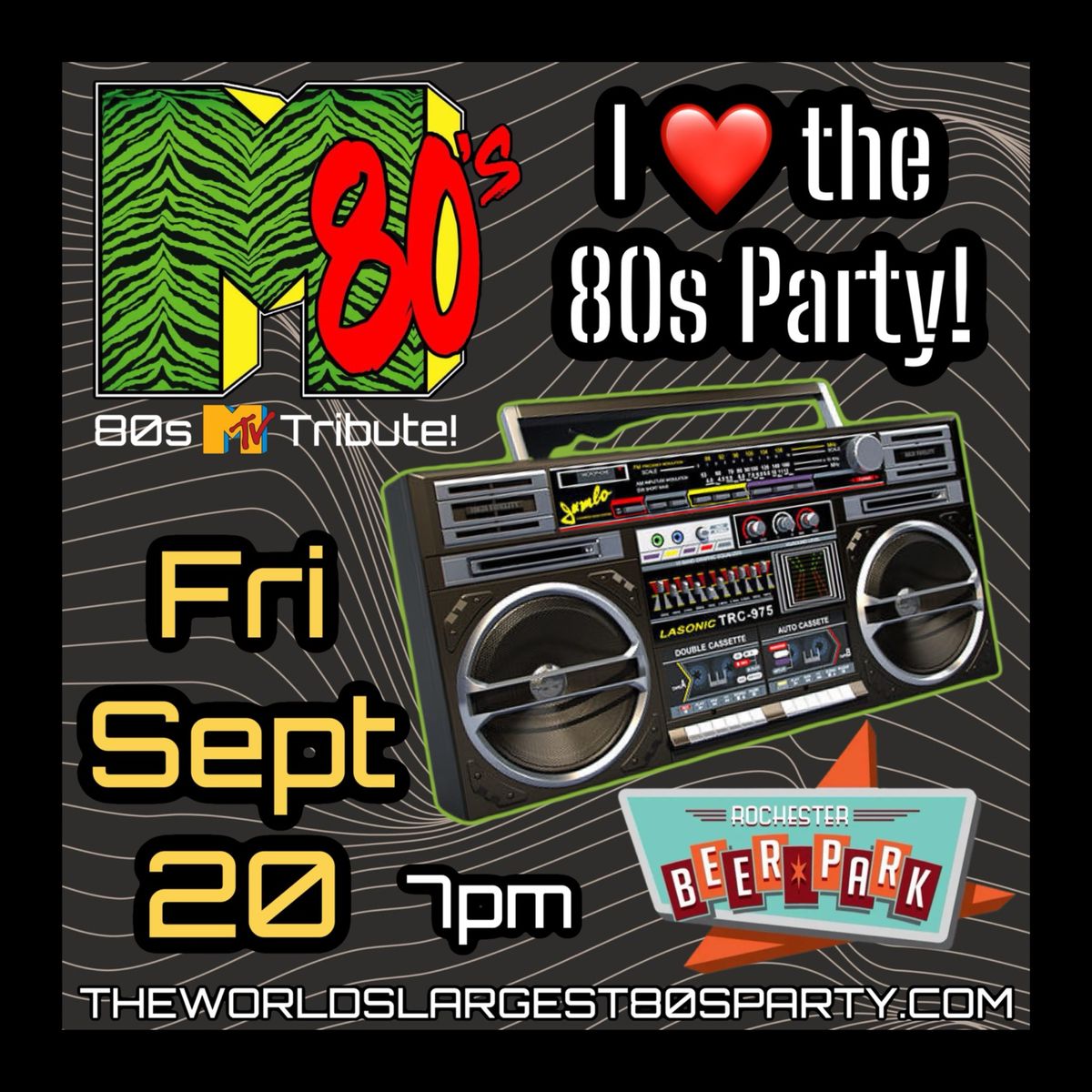 I \u2764\ufe0f The 80s Party! Featuring M80\u2019s! 