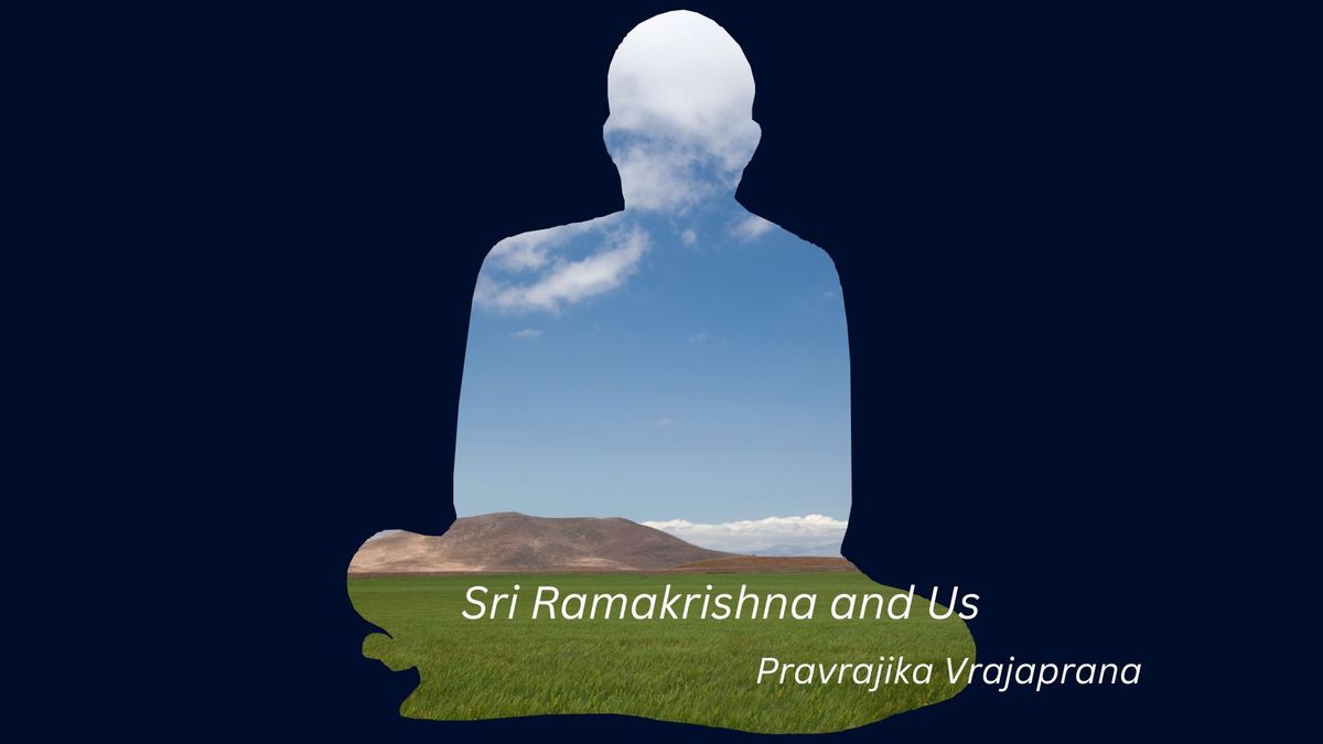 Sri Ramakrishna and Us