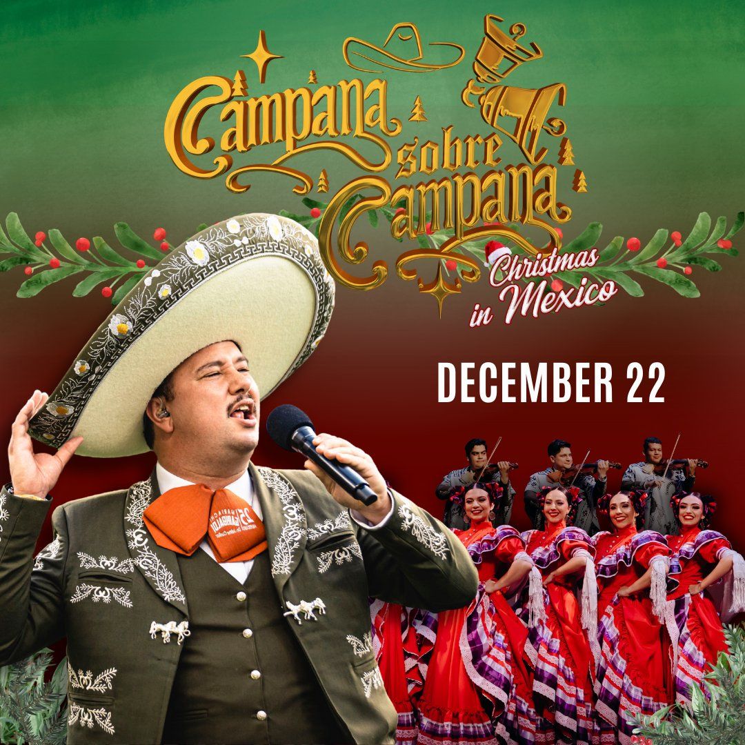 Campana Sobre Campana - Christmas in Mexico at Eisemann Center