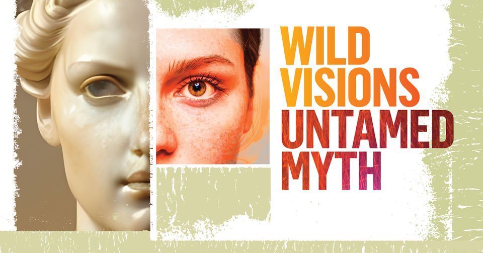 Wild Visions, Untamed Myth (Leeds)