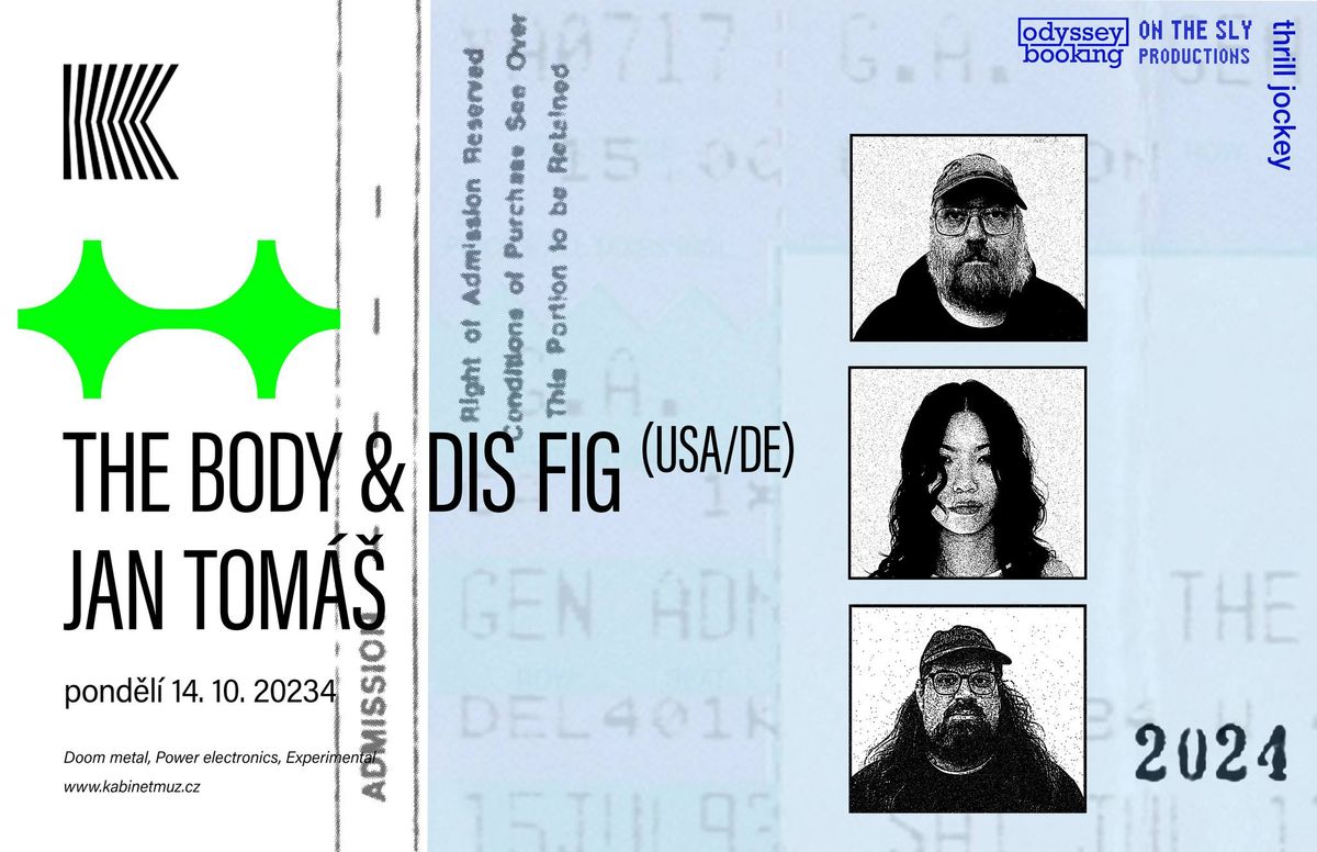 THE BODY & DIS FIG (USA\/DE) + JAN TOM\u00c1\u0160 | Kabinet M\u00daZ