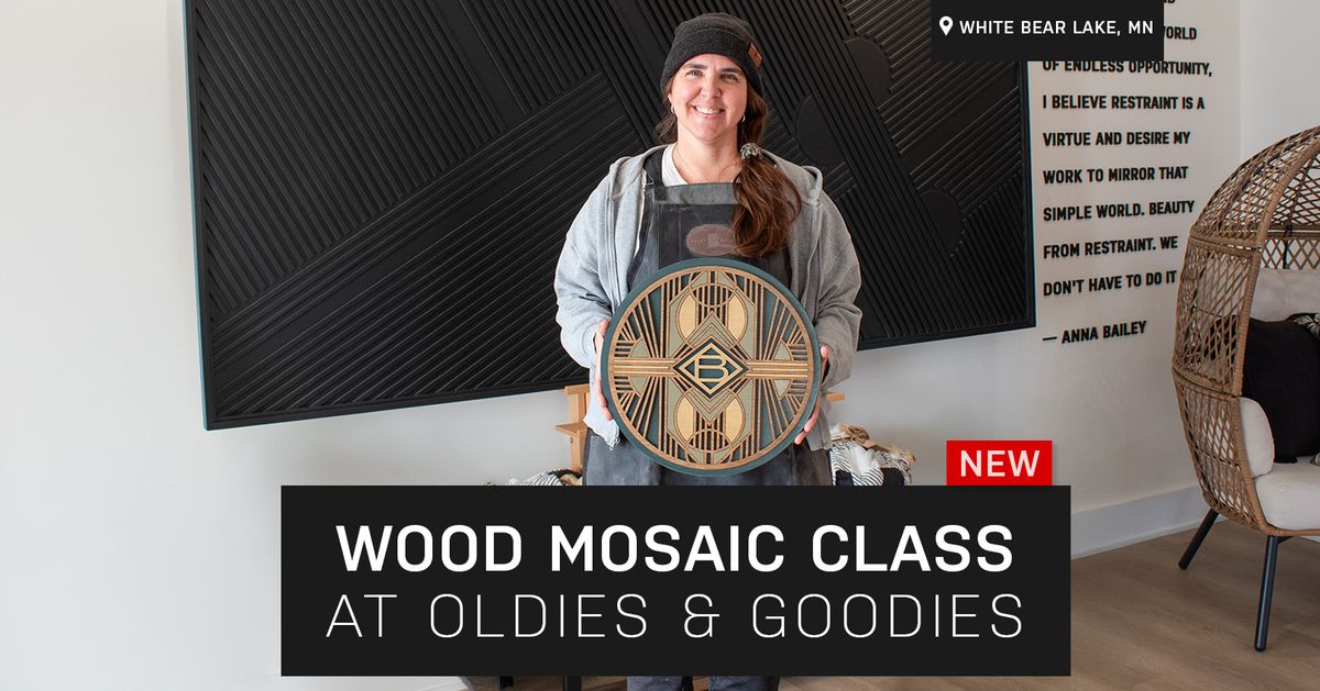 Heritage Wood Mosaic Class at Oldies & Goodies