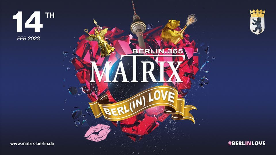 Matrix VALENTINE PARTY Berl(IN) LOVE