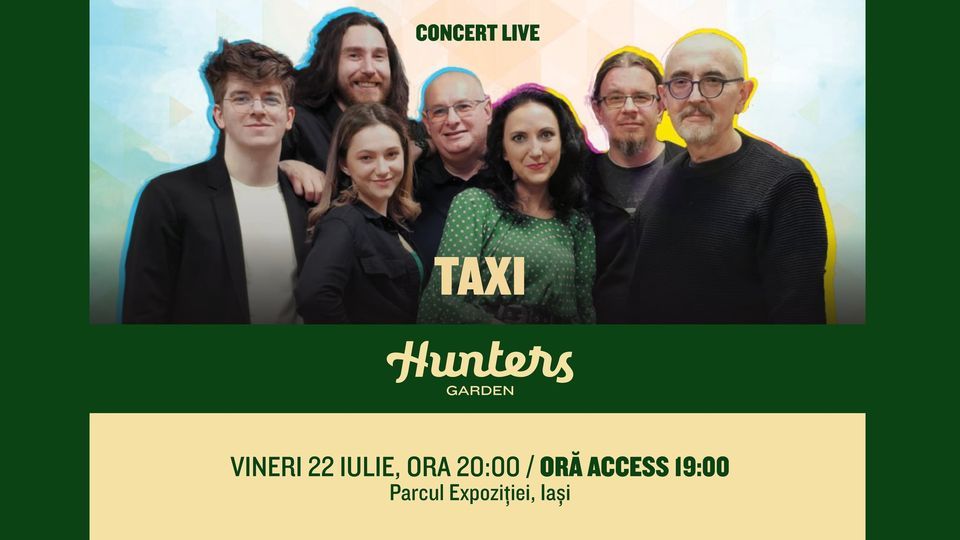 Taxi \u00een concert la Hunters Garden