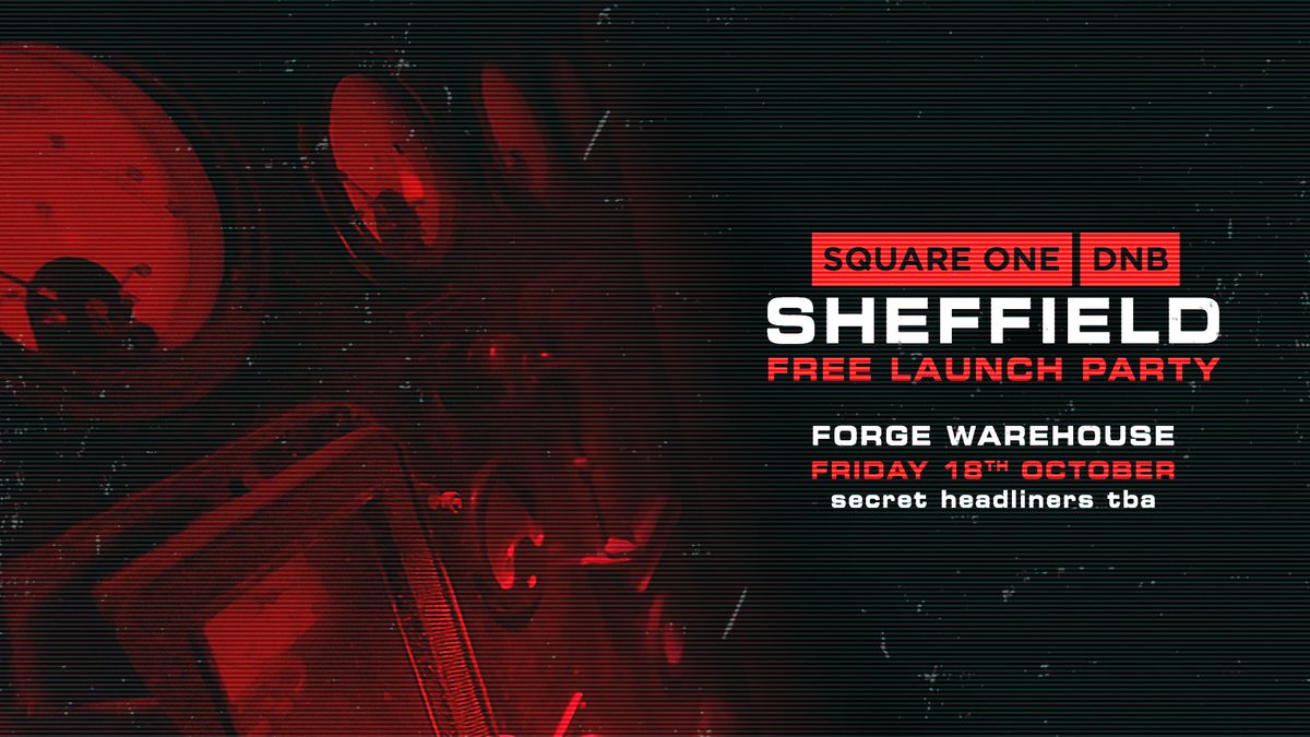 Square One DnB: Sheffield Warehouse Rave [LIMITED FREE TICKETS]