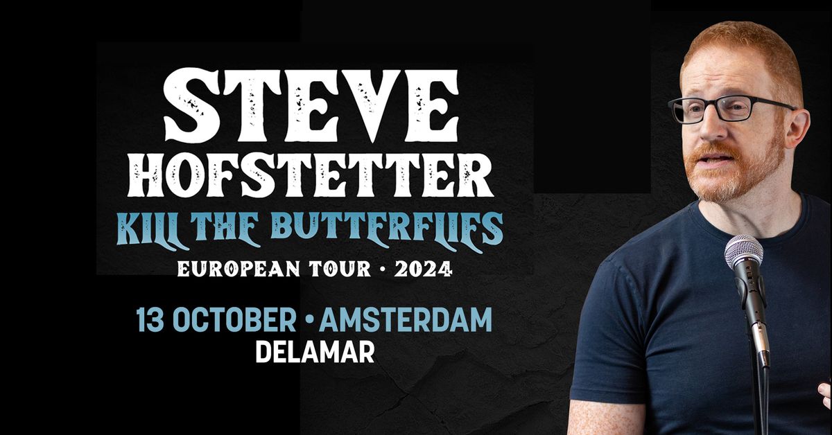 Steve Hofstetter - K*ll the Butterflies at DeLaMar