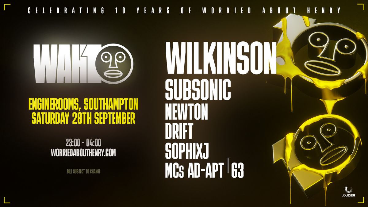 WAH10 Southampton | Wilkinson, Subsonic & More