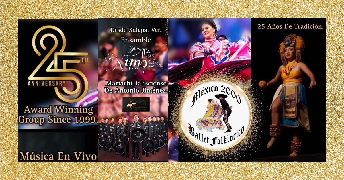 25 Years of Tradition presented by M\u00e9xico 2000 Ballet Folkl\u00f3rico