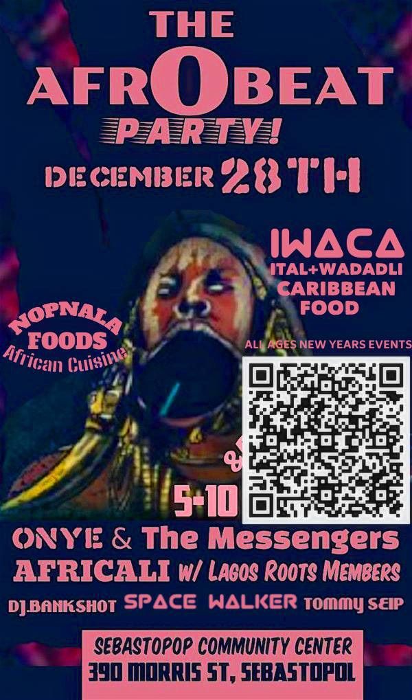 ((THE AFRO BEAT PARTY)) w\/ ONYE & THE MESSENGERS, SPACE WALKER, AFRICALI w\/ Lagos Roots, Food & More