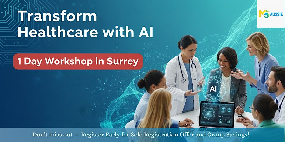 Transform Healthcare with AI: 1 Day Workshop in Surrey
