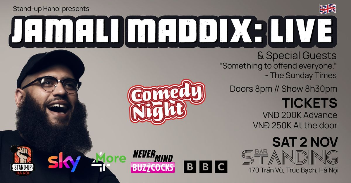 Stand-up Hanoi presents... JAMALI MADDIX: LIVE \ud83c\uddec\ud83c\udde7 w\/Tony Vinh \ud83c\uddfa\ud83c\uddf8