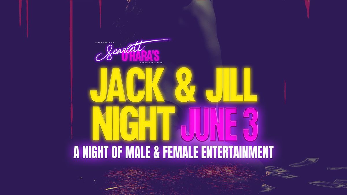 Jack & Jill Night - Male AND Female Entertainment!