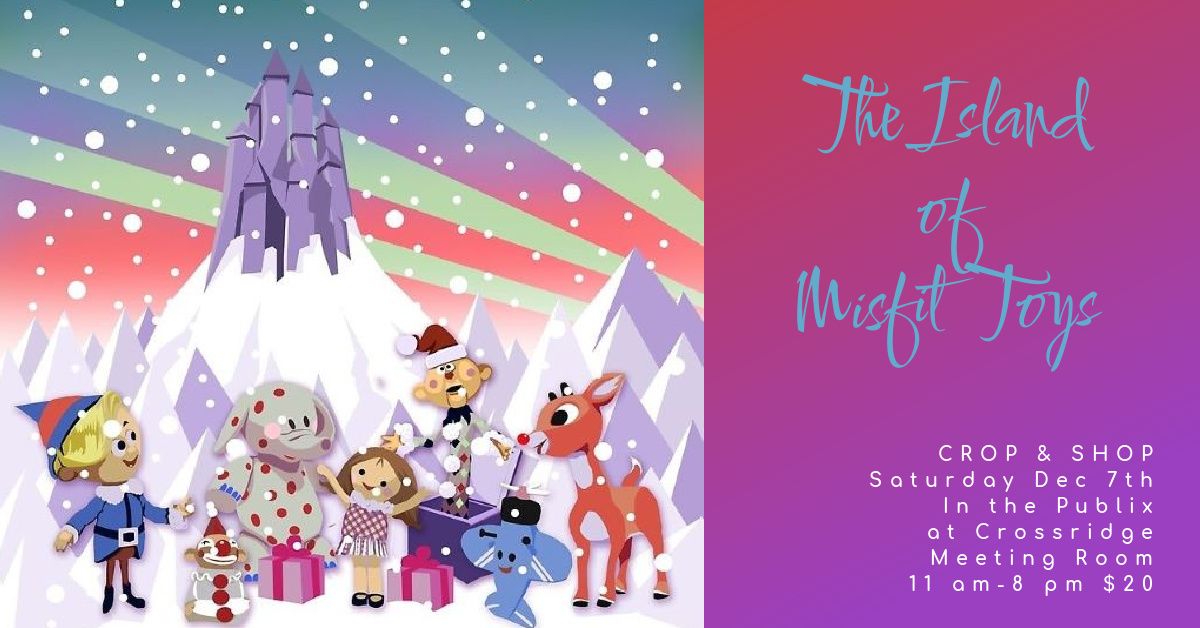 The Island of Misfit Toys Crop & Shop