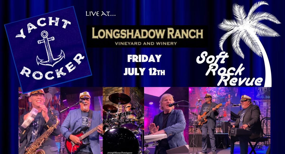 LTR Tribute Event: Yacht Rocker (a tribute to the Yacht Rock Era) at Longshadow Ranch Winery!