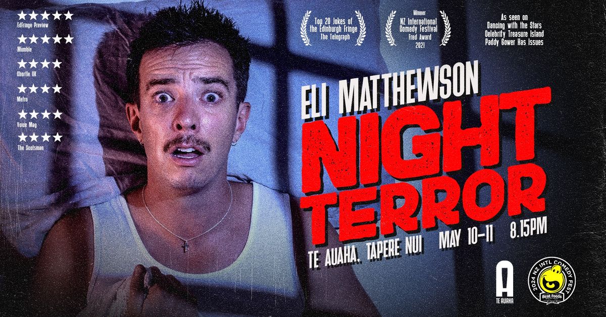 Eli Matthewson: Night Terror! Wellington