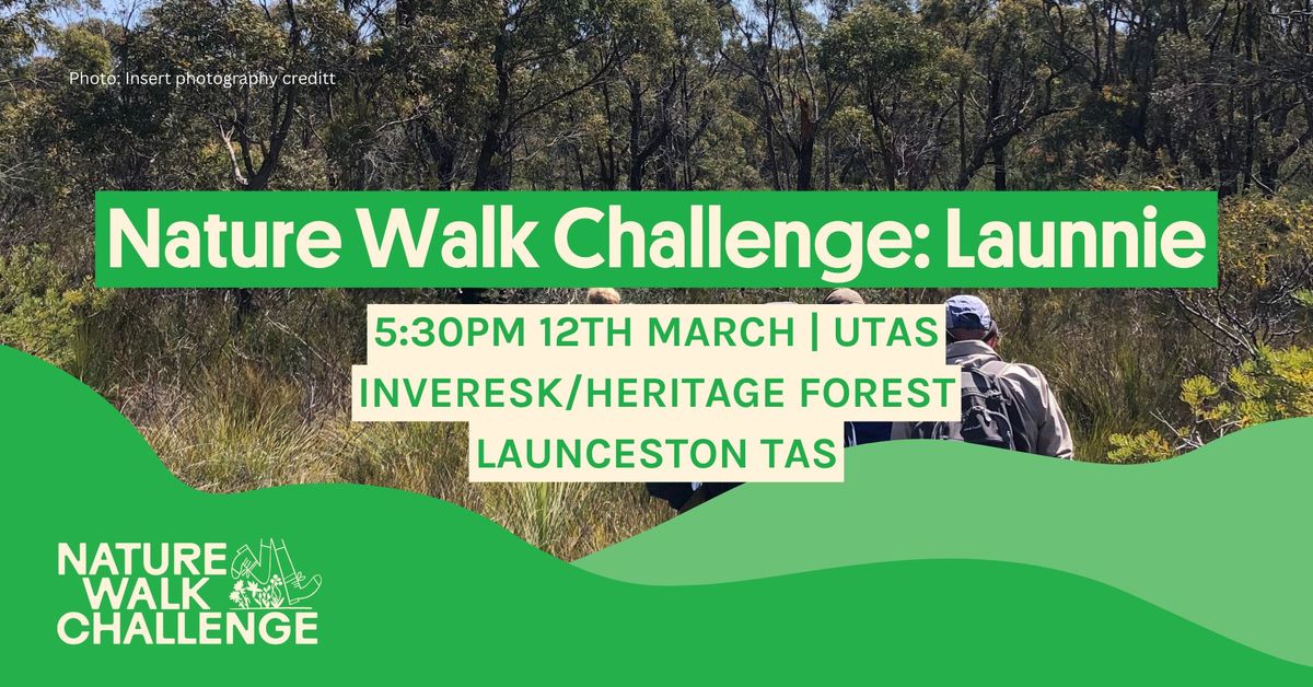 Join the Launceston Campaign Centre Nature Walk Challenge